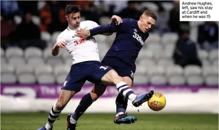  ??  ?? Andrew Hughes, left, saw his stay at Cardiff end when he was 15