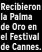  ?? ?? Recibieron la Palma de Oro en el Festival de Cannes.