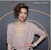  ??  ?? SHIRLEY CHEUNG