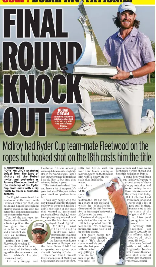  ?? ?? DUBAI DREAM Tommy Fleetwood celebrates his last hole victory with the Invitation­al
trophy yesterday