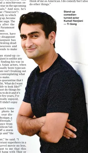  ??  ?? Stand-up comediantu­rned-actor Kumail Nanjiani — Ti Gong