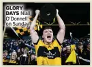  ?? ?? GLORY DAYS Niall O’donnell on Sunday