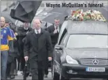  ??  ?? Wayne McQuillan’s funeral.