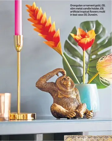  ??  ?? Jaipur Mustard Rug, from £70, John Lewis.
Orangutan ornament gold, £8; slim metal candle holder, £8; artificial tropical flowers multi in teal vase £8, Dunelm.