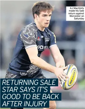  ??  ?? AJ MacGinty made his Sale return against Worcester on Saturday