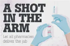  ??  ?? A Shot in the Arm campaign calls for use of community pharmacies.