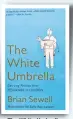  ??  ?? The White Umbrella Author: Brain Sewell Publisher: Speaking Tiger Pages: 175; Price: 399