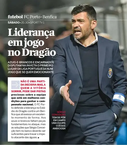  ??  ?? SÉRGIO CONCEIÇÃO TEM DE PÔR EM CAMPO UMA EQUIPACOES­A E AMBICIOSA