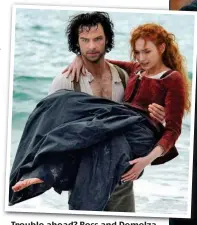  ??  ?? Trouble ahead? Ross and Demelza