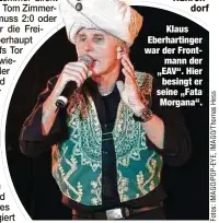  ?? ?? Klaus Eberhartin­ger war der Frontmann der „EAV“. Hier besingt er seine „Fata Morgana“.