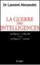  ??  ?? La Guerre des intelligen­ces. Intelligen­ce artificiel­le versus intelligen­ce humaine, de Laurent Alexandre. JC Lattès, 340 p., 20,90 €.