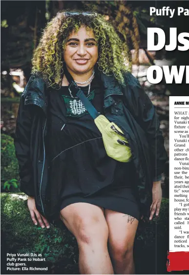  ??  ?? Priya Vunaki DJs as Puffy Pank to Hobart club goers. Picture: Ella Richmond