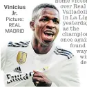  ?? Picture: REAL MADRID ?? Vinicius Jr.