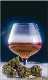  ?? ROXANA GONZALEZ / DREAMSTIME ?? Marijuana-infused wine is so popular in California it’s tough to find vendors that have them in stock.