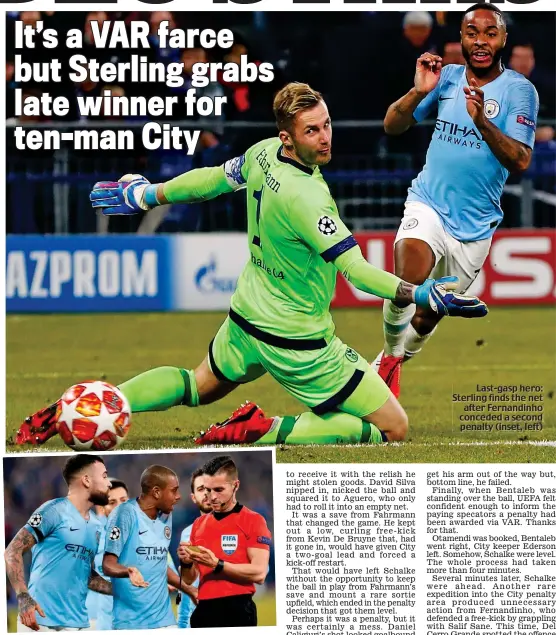  ??  ?? Last-gasp hero: Sterling finds the net after Fernandinh­o conceded a second penalty (inset, left)