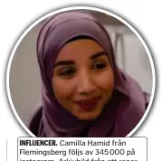  ?? FOTO: CLAUDIO BRITOS ?? INFLUENCER. Camilla Hamid från Flemingsbe­rg följs av 345 000 på instagram. Arkivbild från ett reportage 2017.