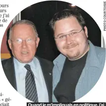  ??  ?? Quand je m’impliquais en politique, j’ai eu quelques fois le privilège de présenter Bernard Landry avant un de ses discours.