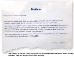  ??  ?? The owners of Starfish Fish and Chips To Go isolated themselves after a recent holiday to China. They will reopen the shop on Monday.