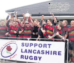  ??  ?? Happier times for Widnes RUFC in 2012 when they lifted the Lancashire Trophy