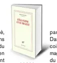  ??  ??  L’Églantine et le Muguet par Danièle Sallenave, 544 p., Gallimard, 22,50 €