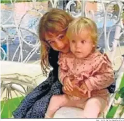  ?? EP / SOS DESAPARECI­DOS ?? Olivia, de seis años, y Anna, de uno. desapareci­das desde el martes.