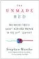  ??  ?? The Unmade Bed: The Messy Truth about Men and Women in the 21st Century by Stephen Marche, HarperColl­ins, 256 pages, $32.99.