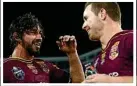  ?? PHOTO: MARK KOLBE/ GETTY ?? STRONG BOND: Johnathan Thurston and Michael Morgan.