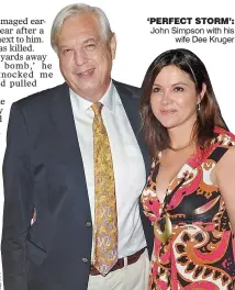  ??  ?? ‘PERFECT STORM’: John Simpson with his wife Dee Kruger