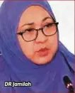  ??  ?? DR Jamilah