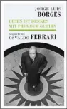  ??  ?? „Ich habe mir das Paradies immer wie eine Bibliothek vorgestell­t“, sagt der Dichter Jorge Luis Borges in diesem großartige­n Gesprächsb­and, der im neuen Kampa-Verlag erschienen ist
(Interview ab S. 16)