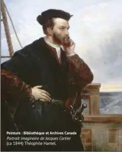  ??  ?? Portrait imaginaire de Jacques Cartier (ca 1844) Théophile Hamel.