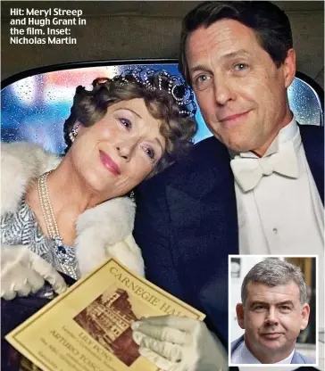  ??  ?? Hit: Meryl Streep and Hugh Grant in the film. Inset: Nicholas Martin