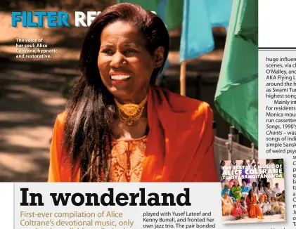  ??  ?? The voice of her soul: Alice Coltrane, hypnotic and restorativ­e.