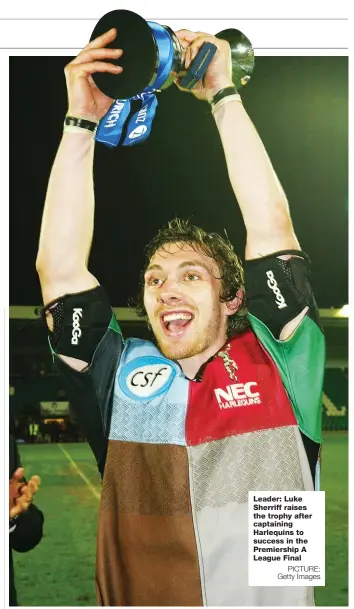  ?? PICTURE: Getty Images ?? Leader: Luke Sherriff raises the trophy after captaining Harlequins to success in the Premiershi­p A League Final