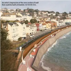  ?? NETWORK RAIL. ?? An artist’s impression of the new section of wall that could be built at Dawlish.