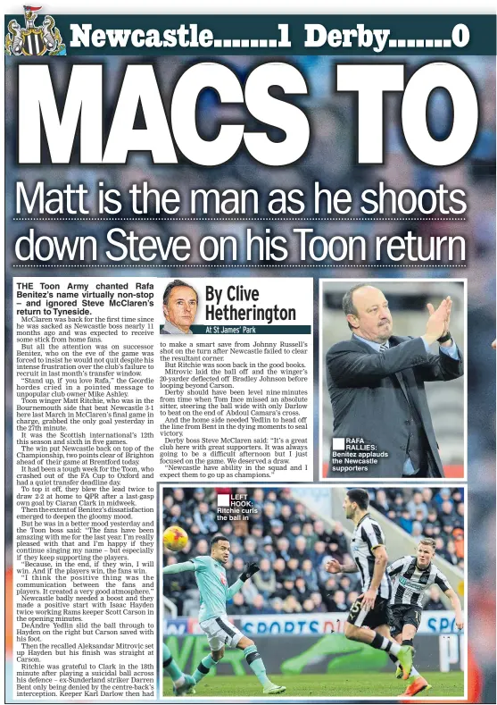  ??  ?? THE Toon Army chanted Rafa Benitez’s name virtually non-stop – and ignored Steve McClaren’s return to Tyneside. LEFT HOOK: Ritchie curls the ball in RAFA RALLIES: Benitez applauds the Newcastle supporters