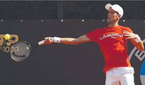  ??  ?? Novak Djokovic, training at the Foro Italico for the Rome Internatio­nal, is the reigning Australian Open Men’s champion.