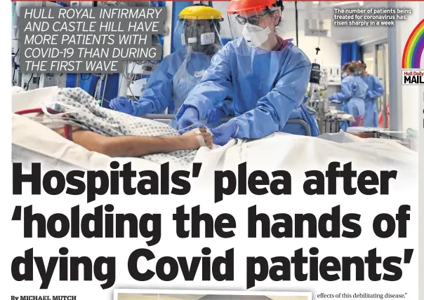  ??  ?? The number of patients being treated for coronaviru­s has risen sharply in a week