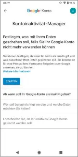  ??  ?? Mit dem „Kontoinakt­ivitäts-manager“regeln Sie Ihr digitales Erbe. Sie legen fest, was nach einem bestimmten Zeitraum der Inaktivitä­t mit Ihren Daten und Ihrem Konto passieren soll.