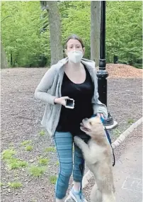  ?? CHRISTIAN COOPER THE ASSOCIATED PRESS ?? Amy Cooper with her dog in Central Park.