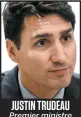  ??  ?? JUSTIN TRUDEAU Premier ministre du Canada