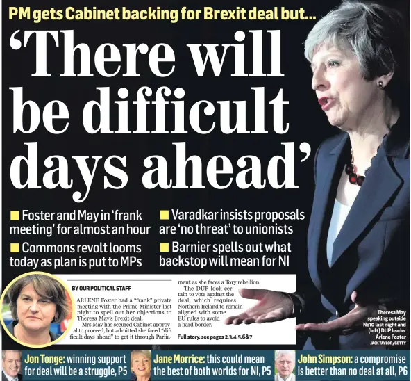  ?? JACK TAYLOR/GETTY ?? Theresa May speaking outside No10 last night and (left) DUP leaderArle­ne Foster