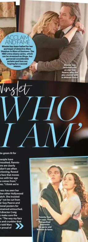  ??  ?? Twenty-four years ago, Titanic catapulted Leonardo DiCaprio and Winslet to fame.
Winslet was reunited with co-star Guy Pearce, who she also starred with in Mildred Pierce.