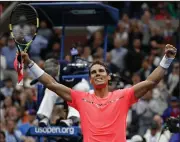  ?? AP PHOTO ADAM HUNGER ?? Rafael Nadal, of Spain, celebrates after winning his match against Andrey Rublev, of Russia, during the quarterfin­als of the U.S. Open tennis tournament Wednesday in New York.
