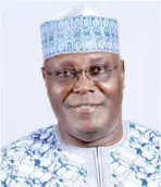  ??  ?? Atiku Abubakar