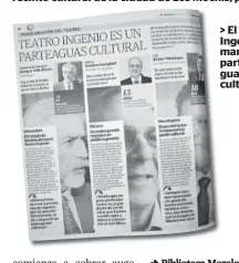  ??  ?? > El Teatro Ingenio marca un parteaguas cultural.