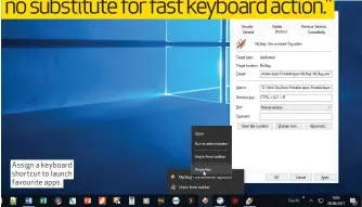  ??  ?? Assign a keyboard shortcut to launch favourite apps.