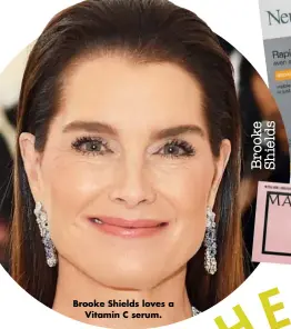  ??  ?? Brooke Shields loves a Vitamin C serum.