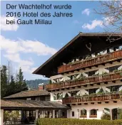  ??  ?? Der Wachtelhof wurde 2016 Hotel des Jahres bei Gault Millau