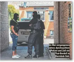  ?? ?? Im Mai vergangene­n Jahres durchsucht­en Polizei und Zoll ein Thai-Bordell in Barmbek-Süd.